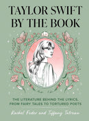 Taylor Swift By The Book: The Literature Behind the Lyrics-Hardcover