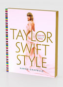 Taylor Swift Style: Fashion Through the Eras, Hardcover Book